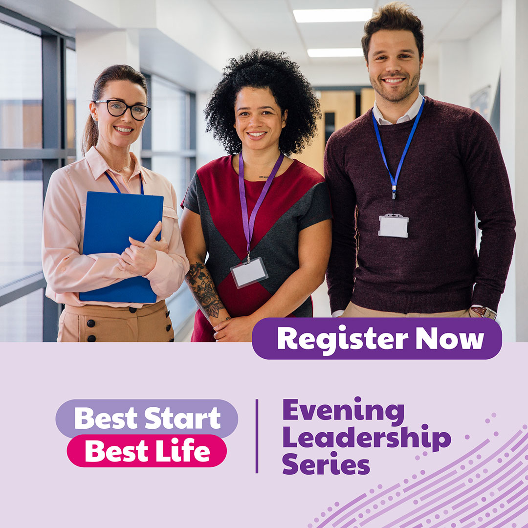 Best Start, Best Life Evening Leadership Series