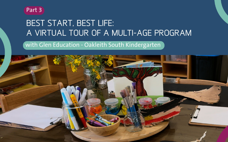 Part 3: exploring multi-age programs at Glen Education Oakleigh South Kindergarten